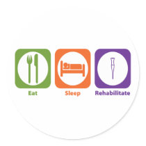 Eat Sleep Rehabilitate Round Sticker