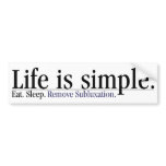 Eat, Sleep, Remove Subluxation Bumper Sticker