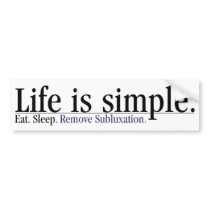 Eat, Sleep, Remove Subluxation Bumper Sticker