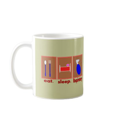 Eat Sleep Respiratory Mug by gailg1957