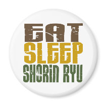 Eat Sleep Shorin Ryu 1 magnets