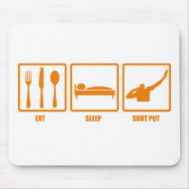 Eat Sleep Shot Put Mouse Mats