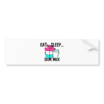Eat Sleep SKIM MILK Bumper Sticker