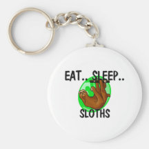 Eat Sleep SLOTHS Keychains