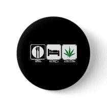 eat sleep smoke pot buttons