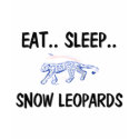 Eat Sleep SNOW LEOPARDS t-shirts