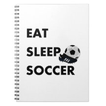 Eat Sleep Soccer Note Book