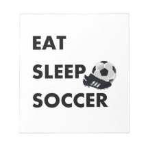 Eat Sleep Soccer Note Pad