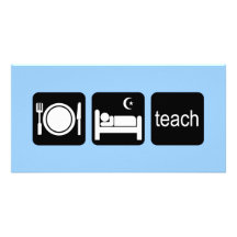 Eat sleep teach photo card template