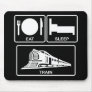 Eat, Sleep, Train Mouse Pad