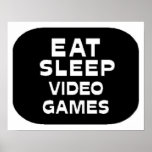 Eat Sleep Video Games Poster