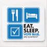 Eat Sleep Vote Blue Mouse Pad