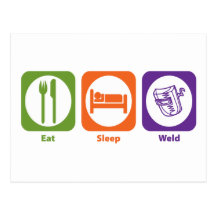 Eat Sleep Weld Postcard