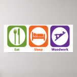 Eat Sleep Woodwork Poster