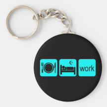 Eat sleep work key chains