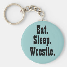 Eat. Sleep. Wrestle. Keychain