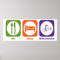 Eat Sleep Write Insurance Poster