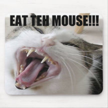 EAT TEH MOUSE! MOUSE MAT
