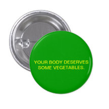 Eat Vegetables Customized Pin Button.