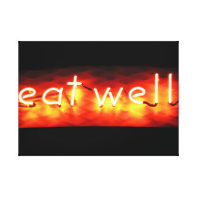 Eat Well, My Neon Sign Gallery Wrap Canvas