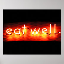 Eat Well, My Neon Sign Posters