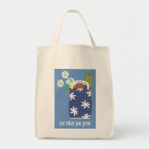 eat what you grow tote bag