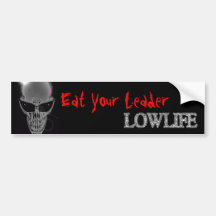 Eat Your Leader - Lowlife Bumper Sticker.