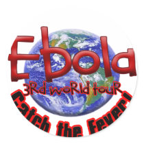 Ebola 3rd World Tour