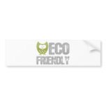 Eco Friendly Design! Ecology product! Bumper Sticker