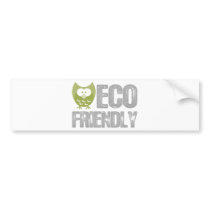 Eco Friendly Design! Ecology product! Bumper Sticker