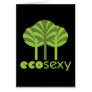 Eco Sexy Tree Hugger