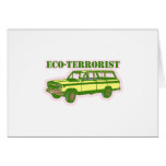 Eco-Terrorist Greeting Card