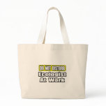 Ecologist At Work Tote Bag