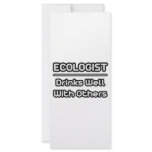 Ecologist...Drinks Well With Others Rack Card Design