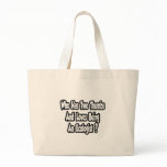 Ecologist Joke...Two Thumbs Canvas Bags