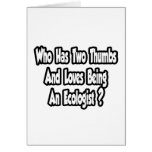 Ecologist Joke...Two Thumbs