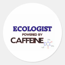 Ecologist Powered by caffeine Round Sticker