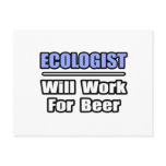 Ecologist...Will Work For Beer