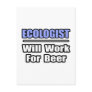 Ecologist...Will Work For Beer