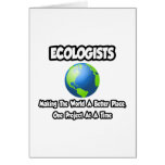 Ecologists...Making the World a Better Place