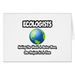 Ecologists...Making the World a Better Place