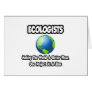 Ecologists...Making the World a Better Place