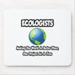 Ecologists...Making the World a Better Place