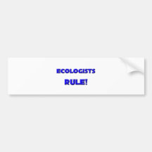 Ecologists Rule! Bumper Sticker