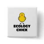 Ecology Chick Pinback Button