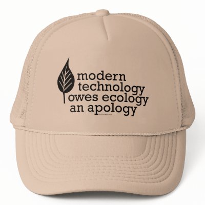 Ecology / Technology Quote by GreenNeighbor