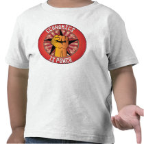 Economics Is Power Tee Shirts