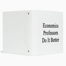 Economics Professors Do It Better Vinyl Binder