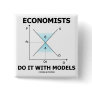 Economists Do It With Models (Economics Humour)