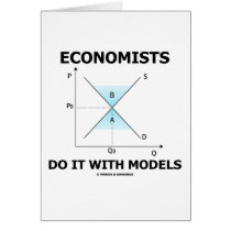 Economists Do It With Models (Economics Humour)